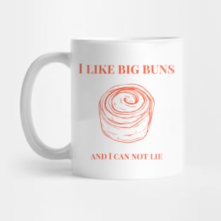 I like big buns Funny Design Mug